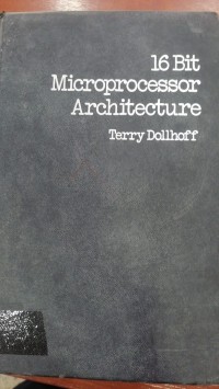 Image of 16 BIT Microprocessor Architecture Terry Dp11hoff