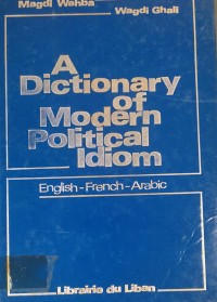 Image of A Dictionary of Modern political idiom english - french - Arabic