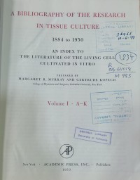 Image of ABIBLIOGRAPHY OF THE RESEARCH IN TISSUE CULTURE 1884-TO1950