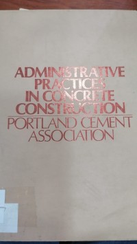 Image of ADMINSTR ATIVE PRACTICES IN CONCRETE CONSTRUCTION