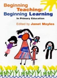 Image of Beginning Teaching: Beginning Learning in Primary Education