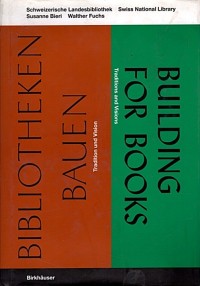 Image of BIBLIOTHEKEN BAUEN / BUILDING FOR BOOKS