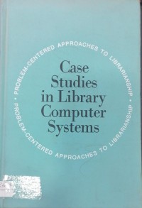 Image of Case studies in Library computer systems
