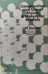 Image of Construction and Use of Atomic & Molecular Models