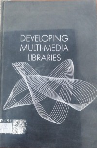 Image of DEVELOPING MULTI- MEDIA LIBRARIES