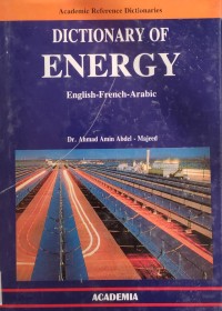 Image of DICTIONARY OF ENERGY English - French- Arabic