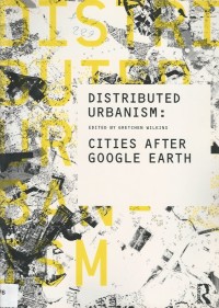 Image of DISTRIBUTED URBANISM CITIES AFTER,GOOGLE EARTH