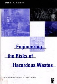 Image of Engineering the Risks of Hazardous Wastes