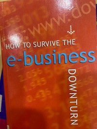 Image of How to Survive an E-Business Downturn