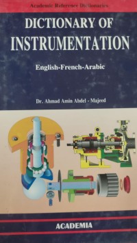Image of ICTIONARY OF INSTRUMENTATION ENGLISH - Feench- Arabic
