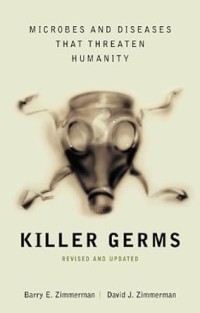 Image of Killer Germs: Microbes and Diseases That Threaten Humanity