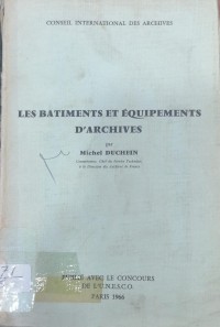 Image of LES BATIMENTS ET EQUIPEMENTS D ARCHIVES