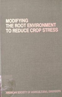 Image of MODIFYING THE ROOT ENVIRONMENT TO REDUCE CROP STRESS
