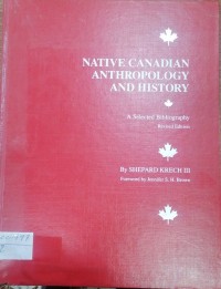 Image of NATIVE CANADIAN ANTHROPOLOGY AND HISTORY