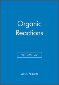 Image of Organic Reactions, Volume 47