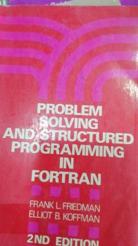 Image of PROBLEM SOLVING AND STRUCTURED PROGRAMMING IN FORTRAN