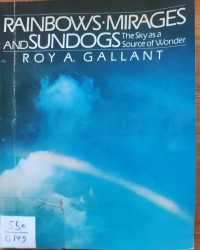 Image of RAINBOWS. MIRAGES AND SUNDOGS