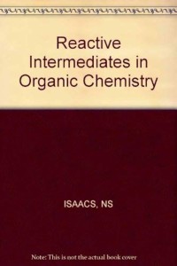 Image of Reactive intermediates in organic chemistry