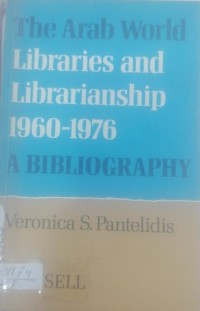 Image of The Arab world Libraries and Libraranship 1960