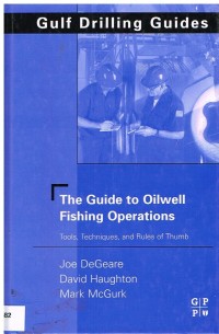 Image of THE GUIDE TO OILWELL FISHING OPERATIONS