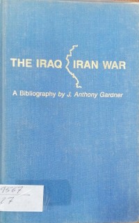 Image of THE IRAQ IRAN WAR ABibliography
