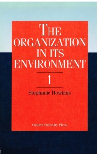 Image of THE ORGANIZATION IN ITS ENVIRONMENT