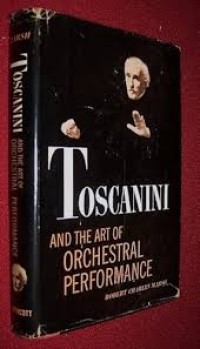 Image of Toscanini and the Art of Orchestral Performance