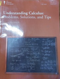 Image of Understanding Calculus: Problems, Solutions, and Tips