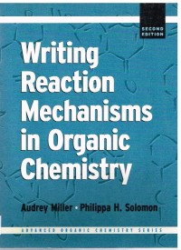 Image of WRITING REACTION MECHANISMS IN ORGANIC CHEMISTRY