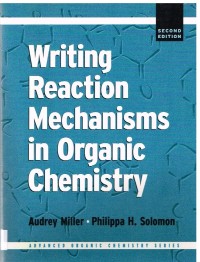 Image of WRITING REACTION MECHANISMS IN ORGANIC CHEMISTRY